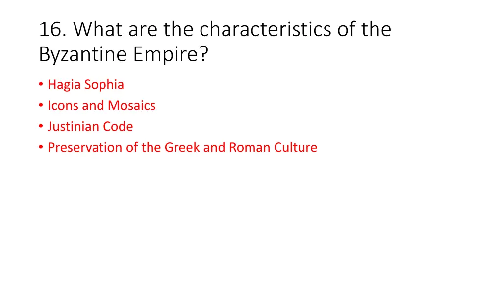 16 what are the characteristics of the byzantine