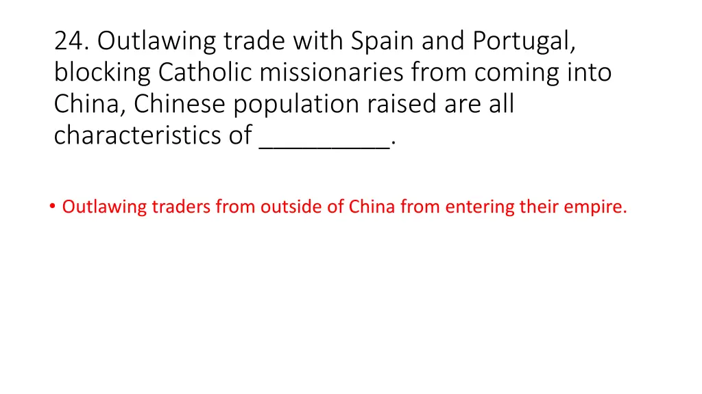 24 outlawing trade with spain and portugal