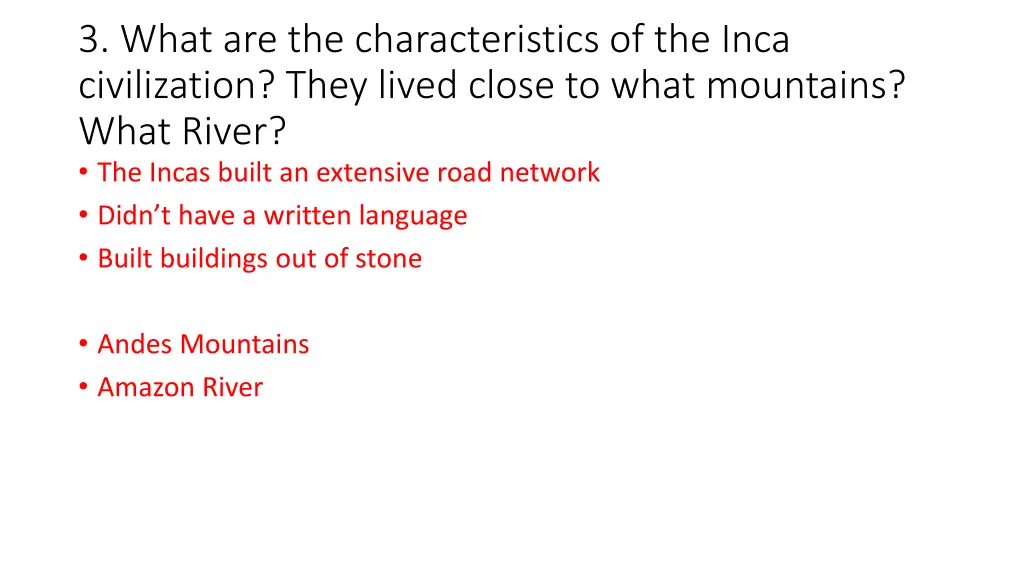 3 what are the characteristics of the inca