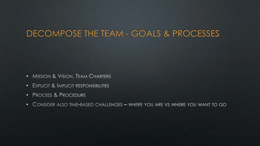 decompose the team goals processes