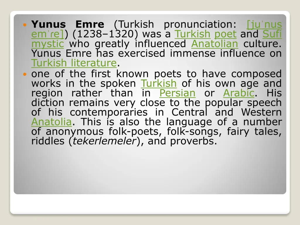 yunus em e 1238 1320 was a turkish poet and sufi