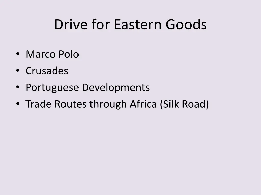 drive for eastern goods