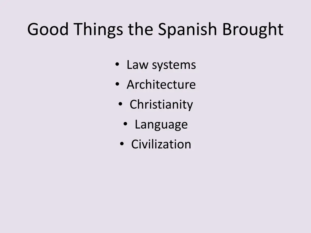 good things the spanish brought