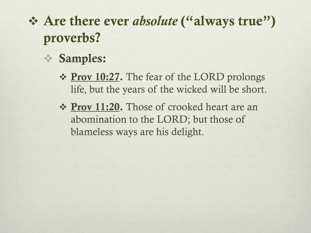 are there ever absolute always true proverbs