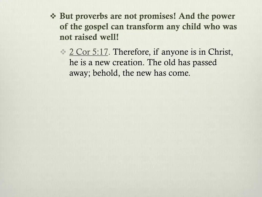 but proverbs are not promises and the power