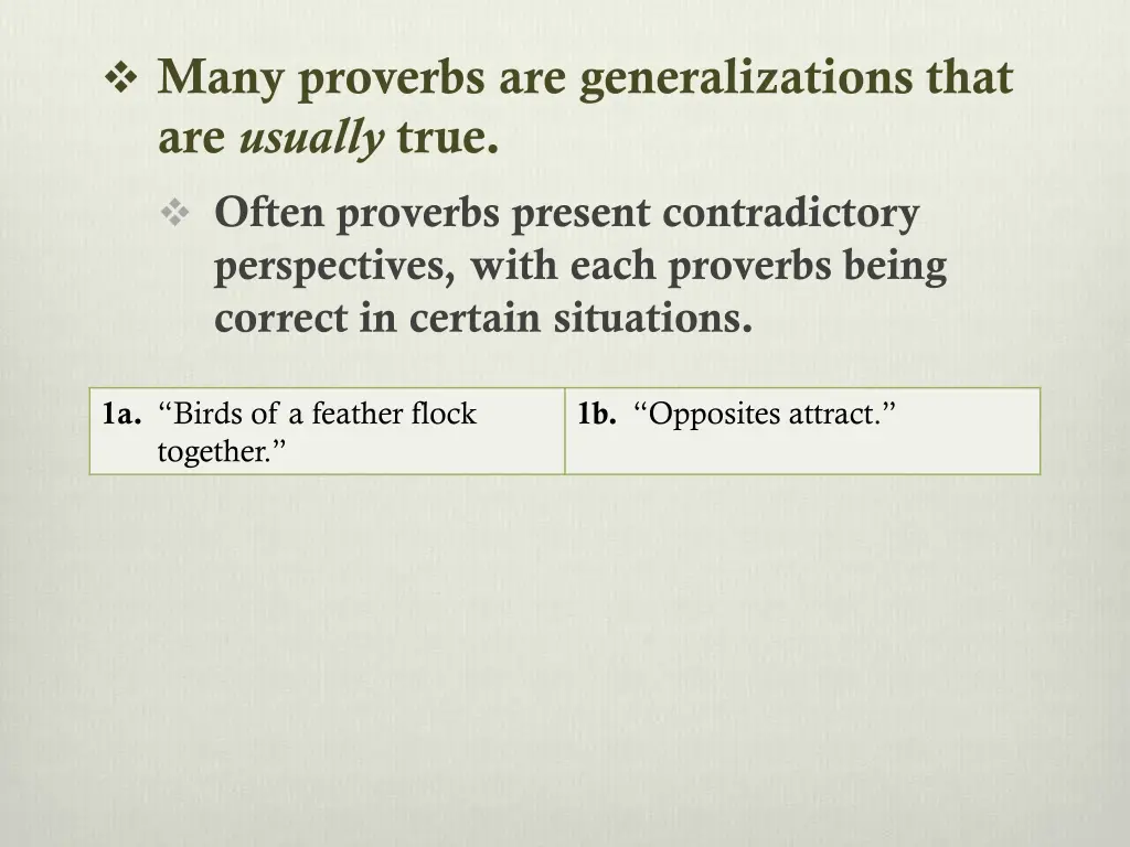 many proverbs are generalizations that