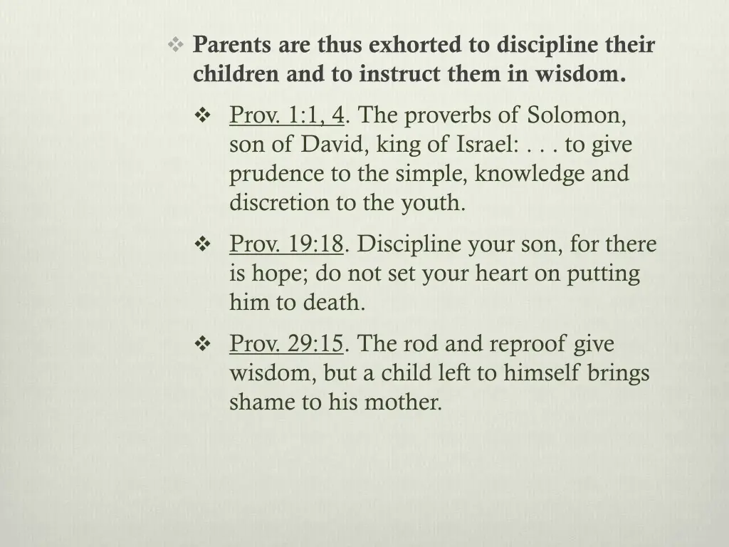 parents are thus exhorted to discipline their