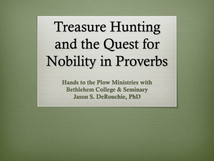 treasure hunting and the quest for nobility