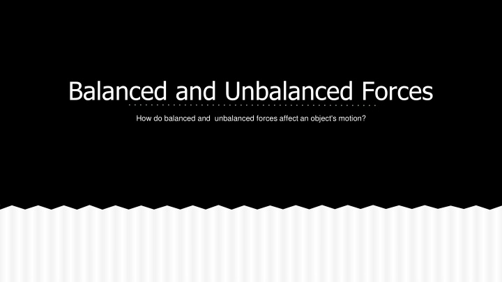 balanced and unbalanced forces