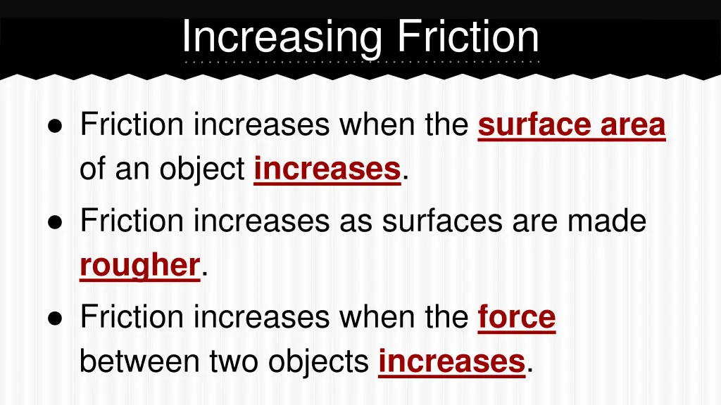 increasing friction