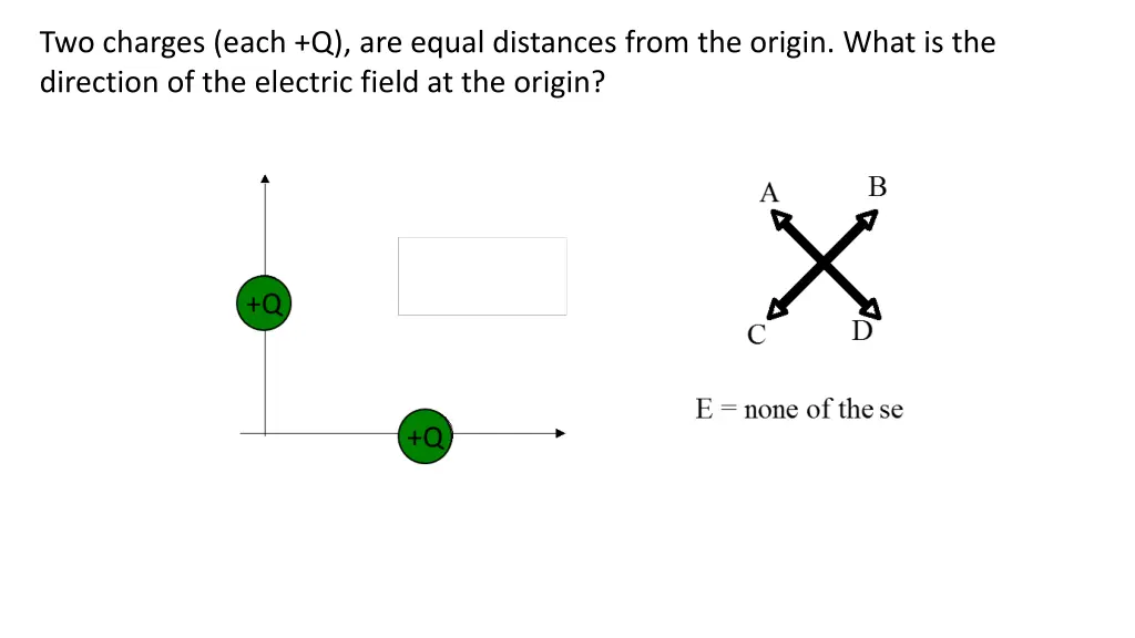 two charges each q are equal distances from