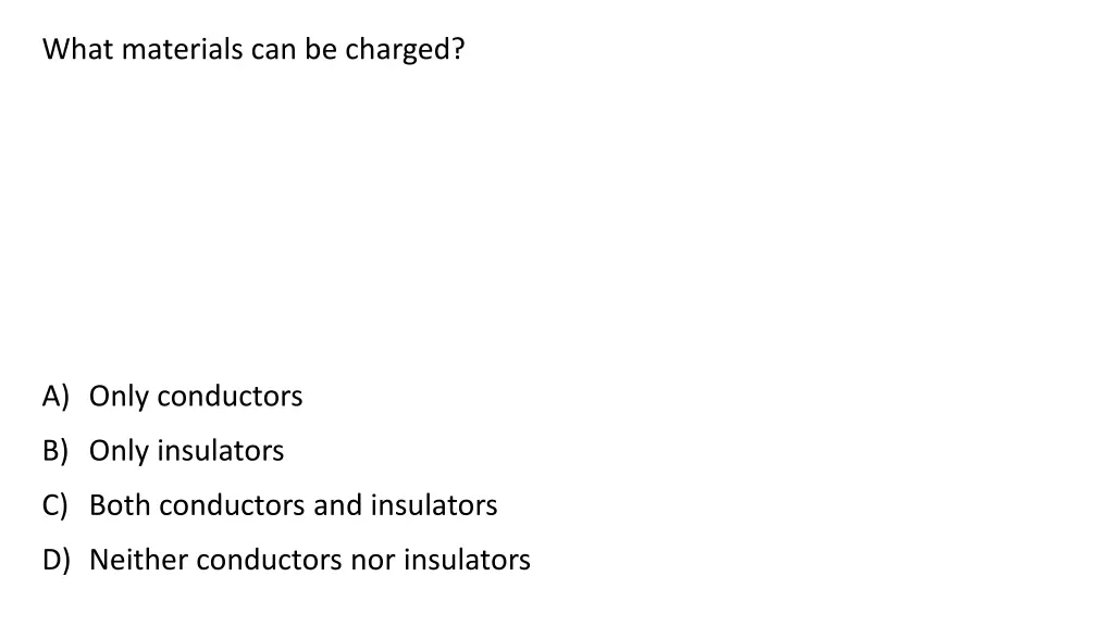 what materials can be charged