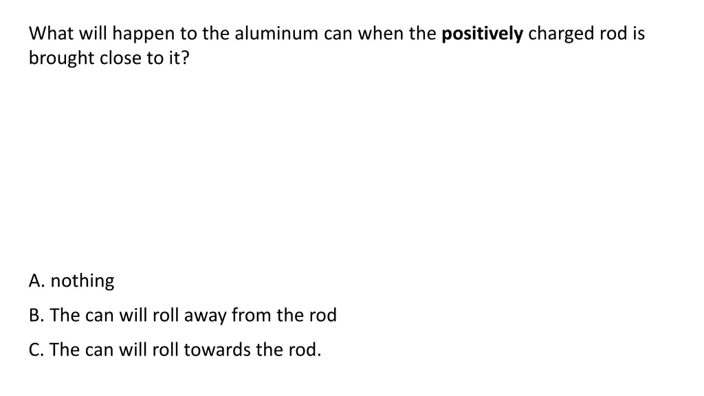 what will happen to the aluminum can when 1