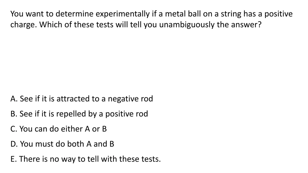 you want to determine experimentally if a metal