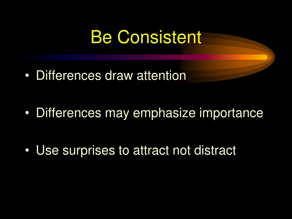 be consistent 1