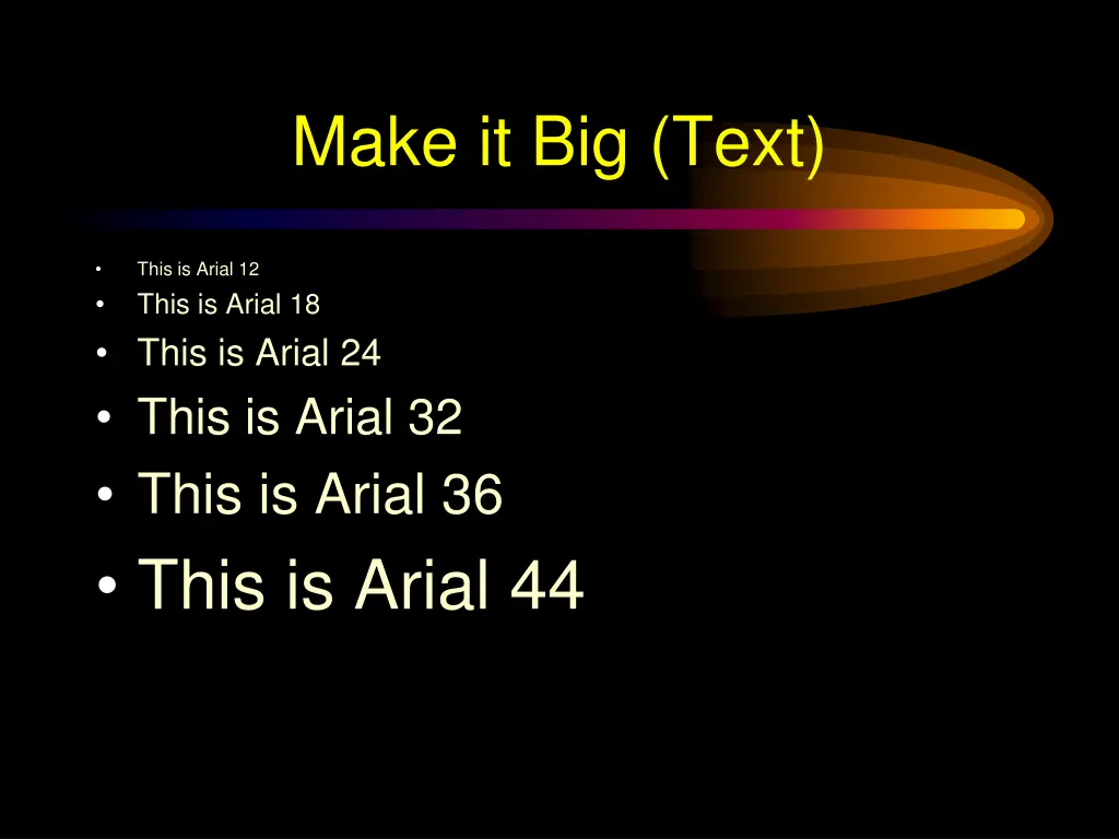 make it big text