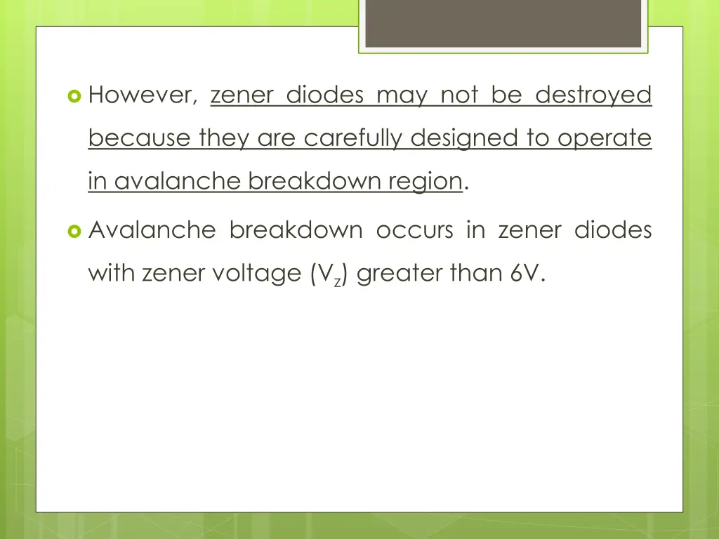 however zener diodes may not be destroyed