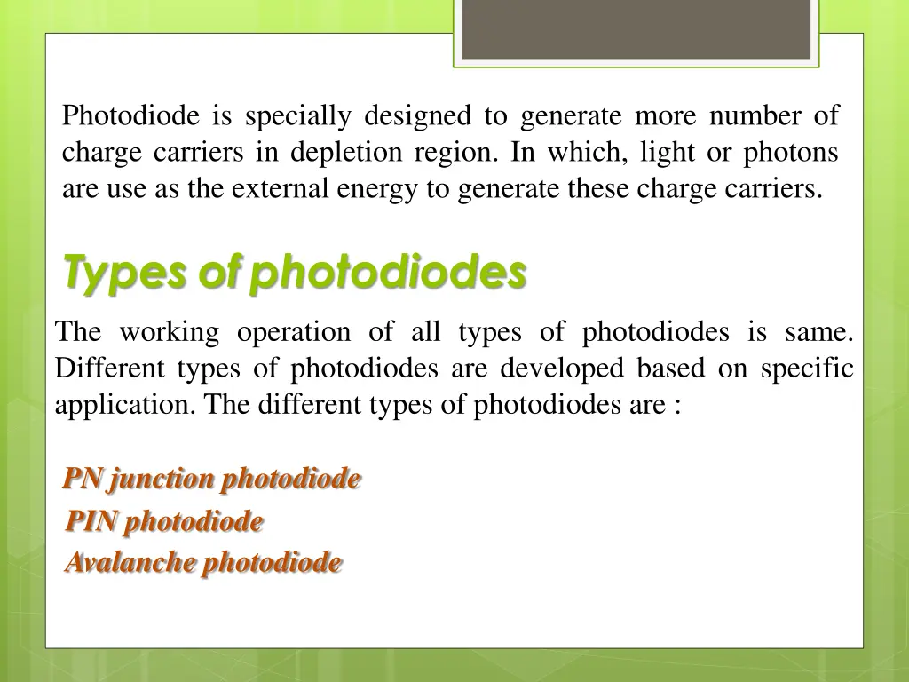 photodiode is specially designed to generate more