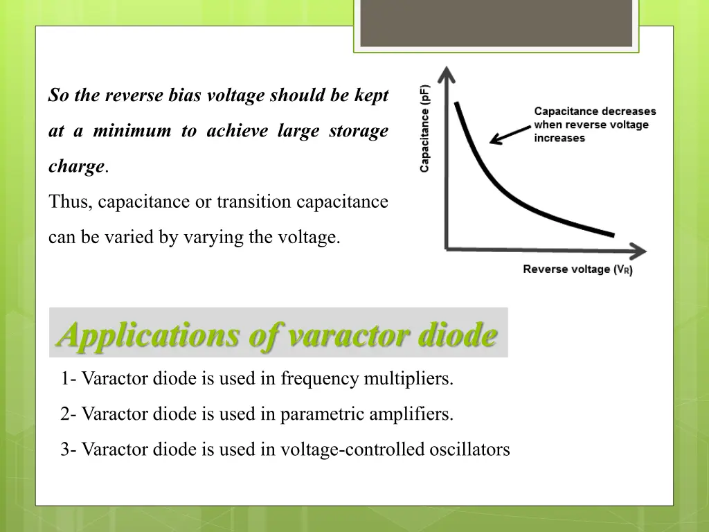 so the reverse bias voltage should be kept