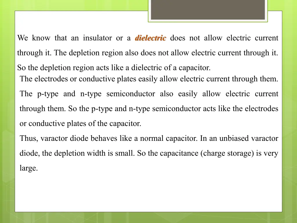 we know that an insulator or a dielectric does