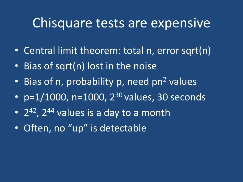 chisquare tests are expensive