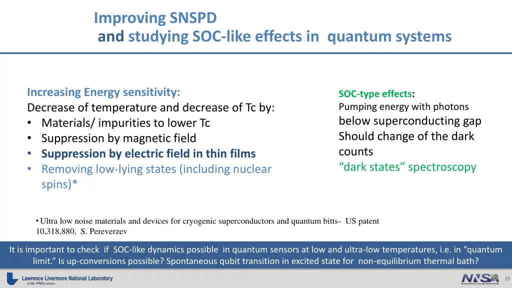 improving snspd and studying soc like effects