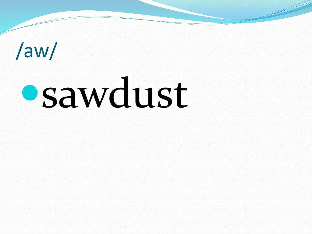 aw sawdust