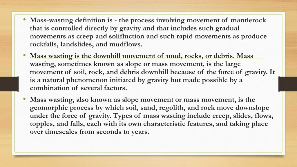 mass wasting definition is the process involving