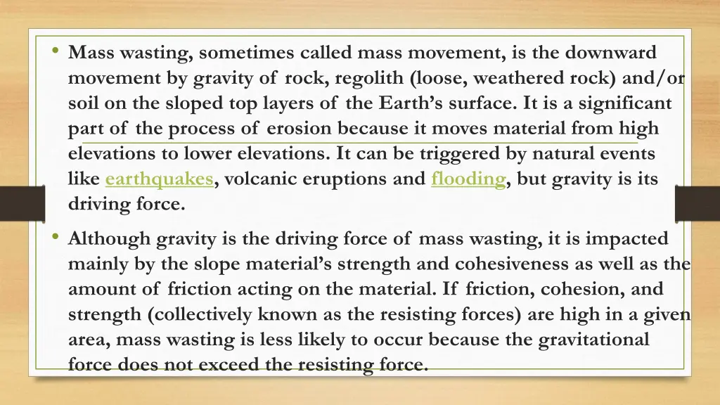 mass wasting sometimes called mass movement