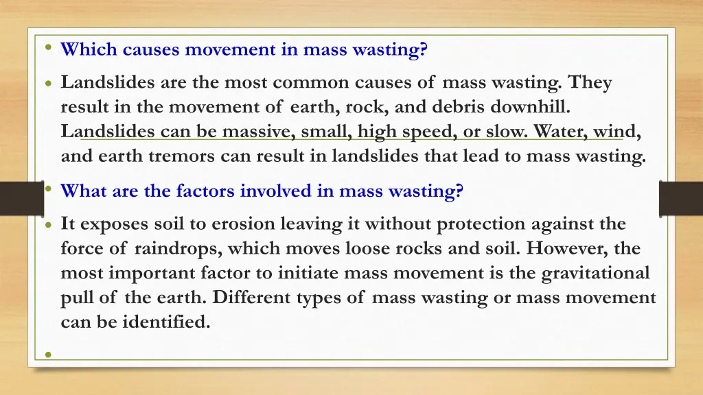 which causes movement in mass wasting landslides