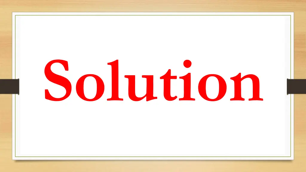 solution