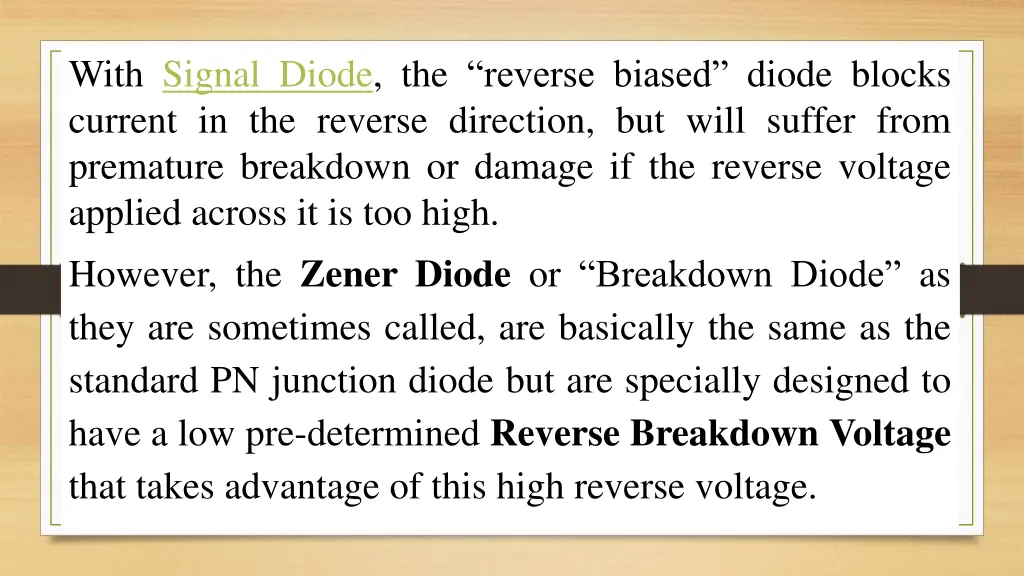 with signal diode the reverse biased diode blocks