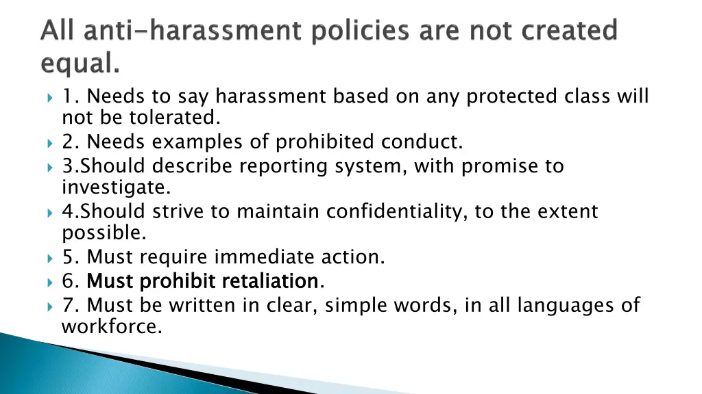 1 needs to say harassment based on any protected