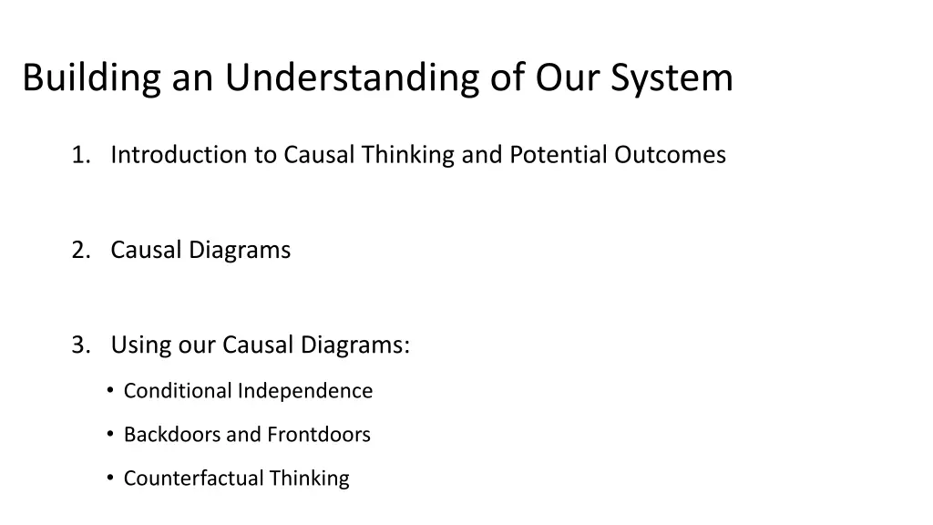 building an understanding of our system