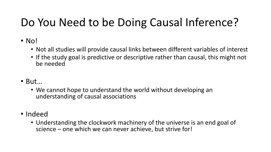 do you need to be doing causal inference