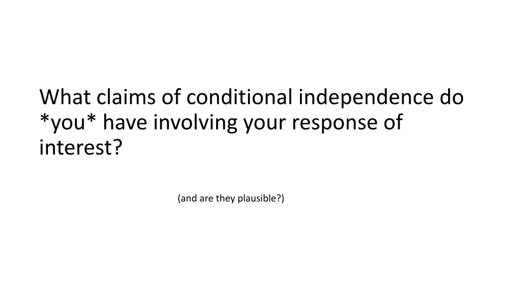 what claims of conditional independence