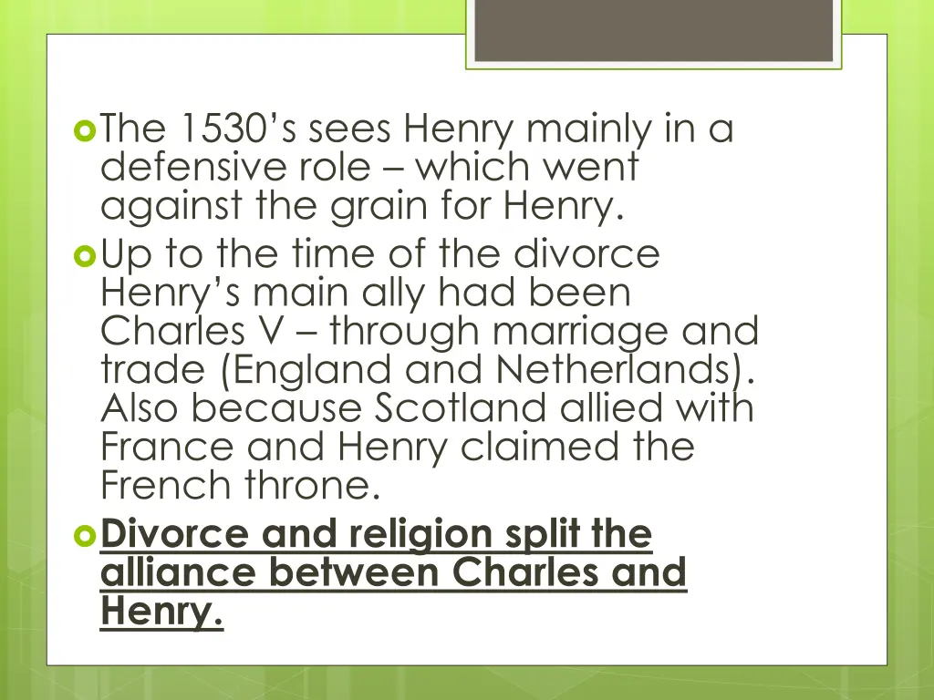 the 1530 s sees henry mainly in a defensive role