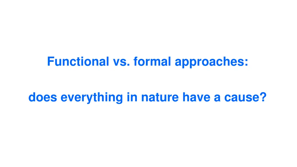 functional vs formal approaches