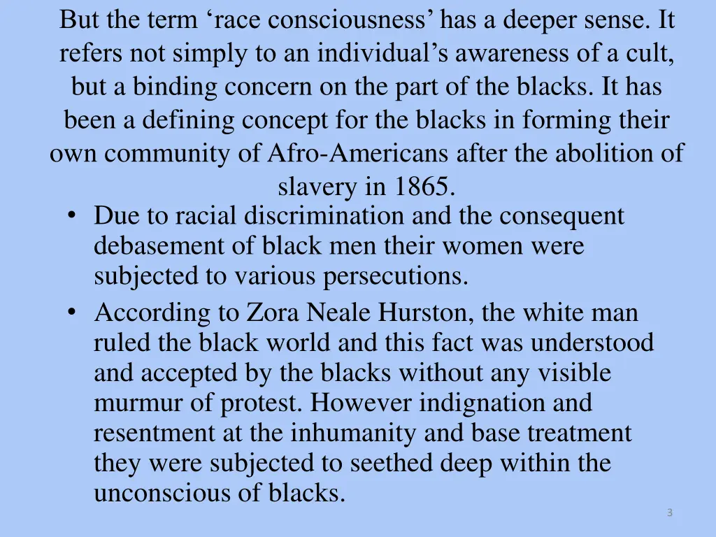 but the term race consciousness has a deeper