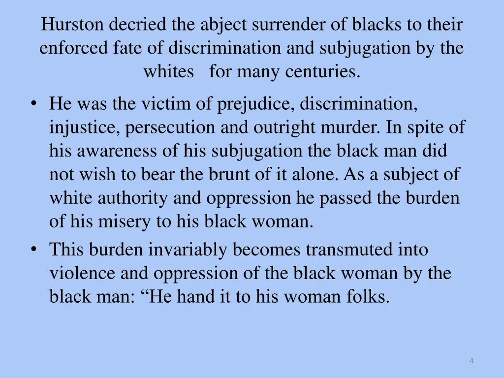 hurston decried the abject surrender of blacks