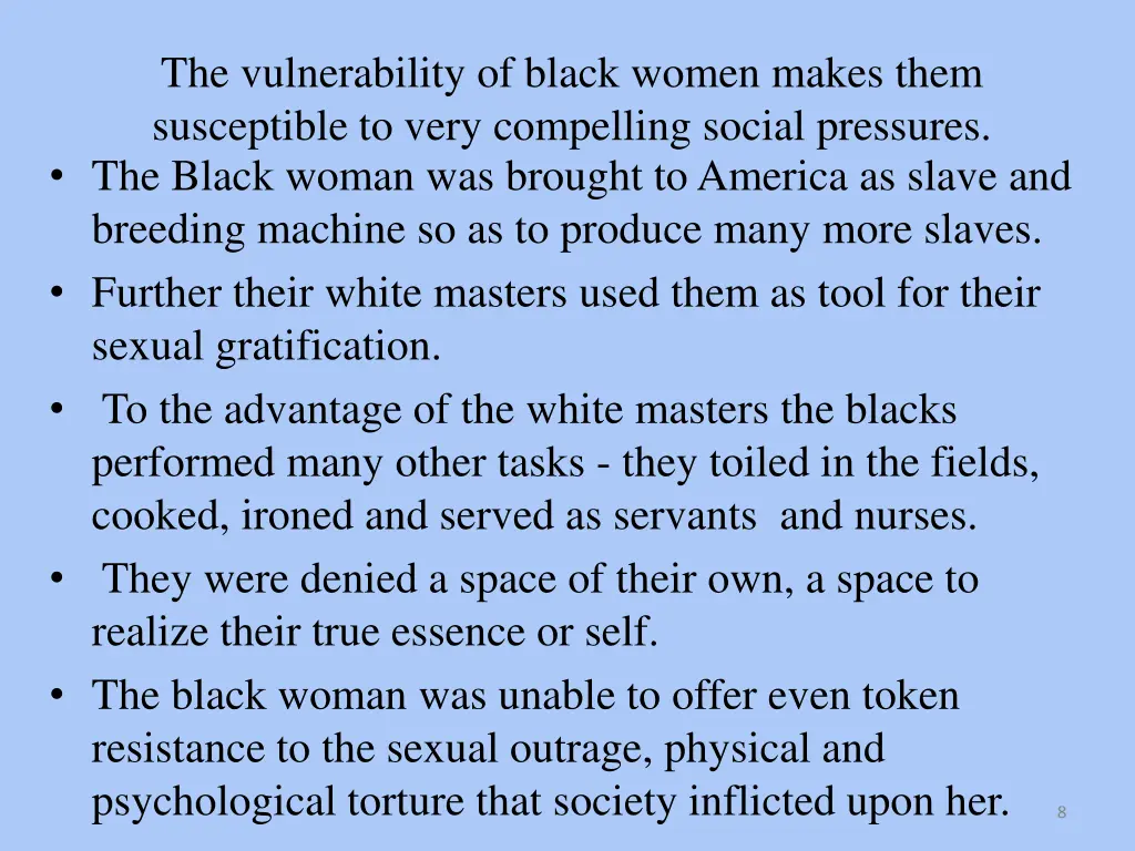 the vulnerability of black women makes them