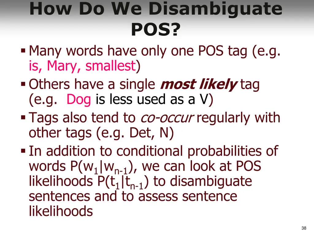 how do we disambiguate pos many words have only