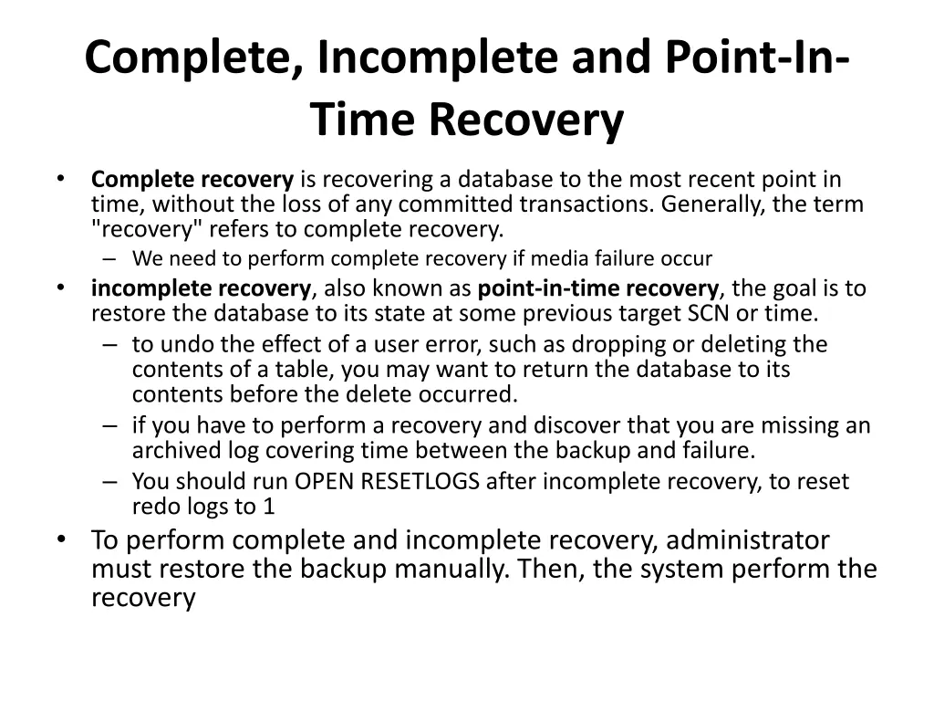 complete incomplete and point in time recovery