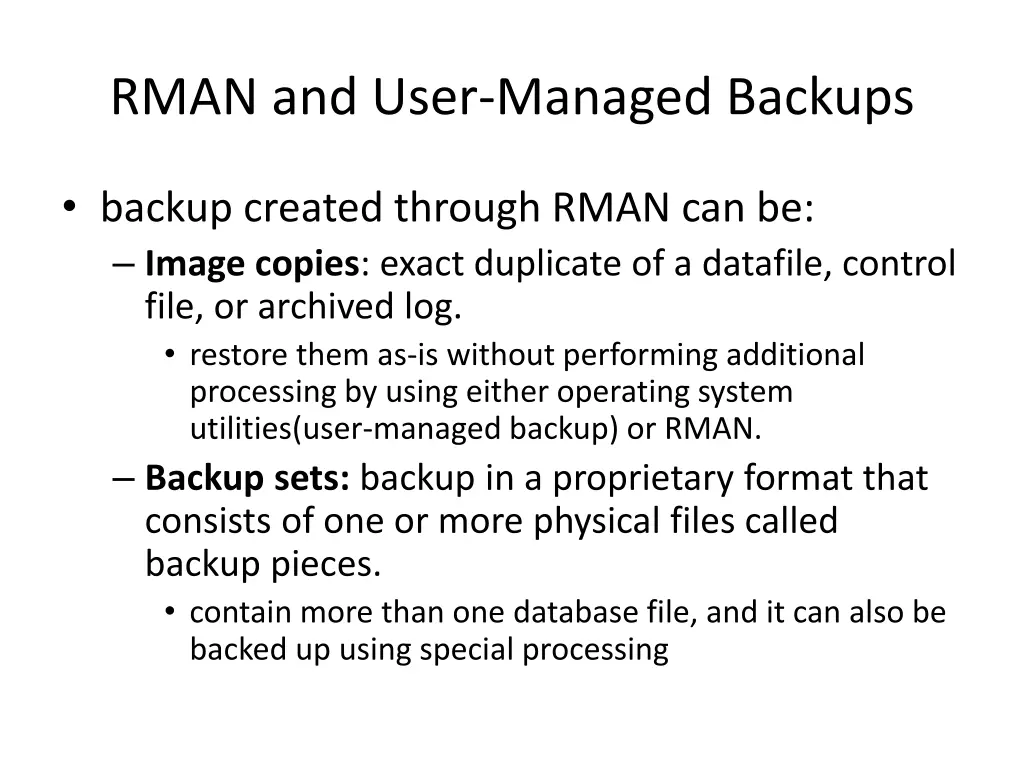 rman and user managed backups