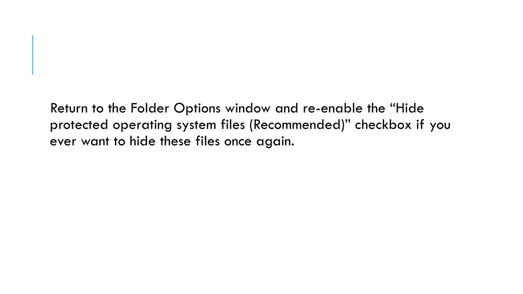 return to the folder options window and re enable