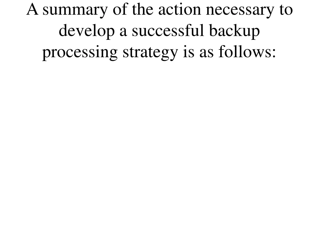 a summary of the action necessary to develop