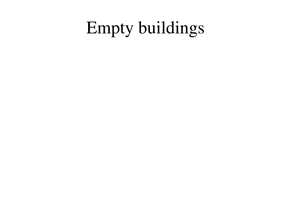 empty buildings