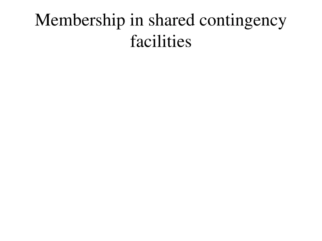 membership in shared contingency facilities