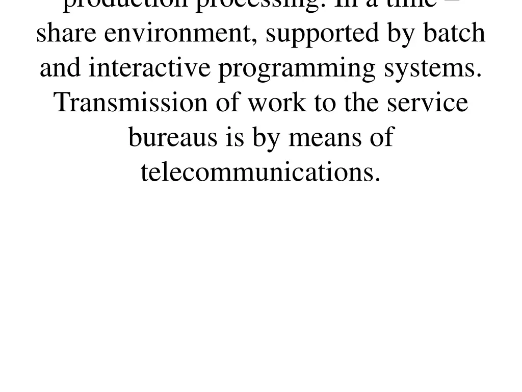 production processing in a time share environment