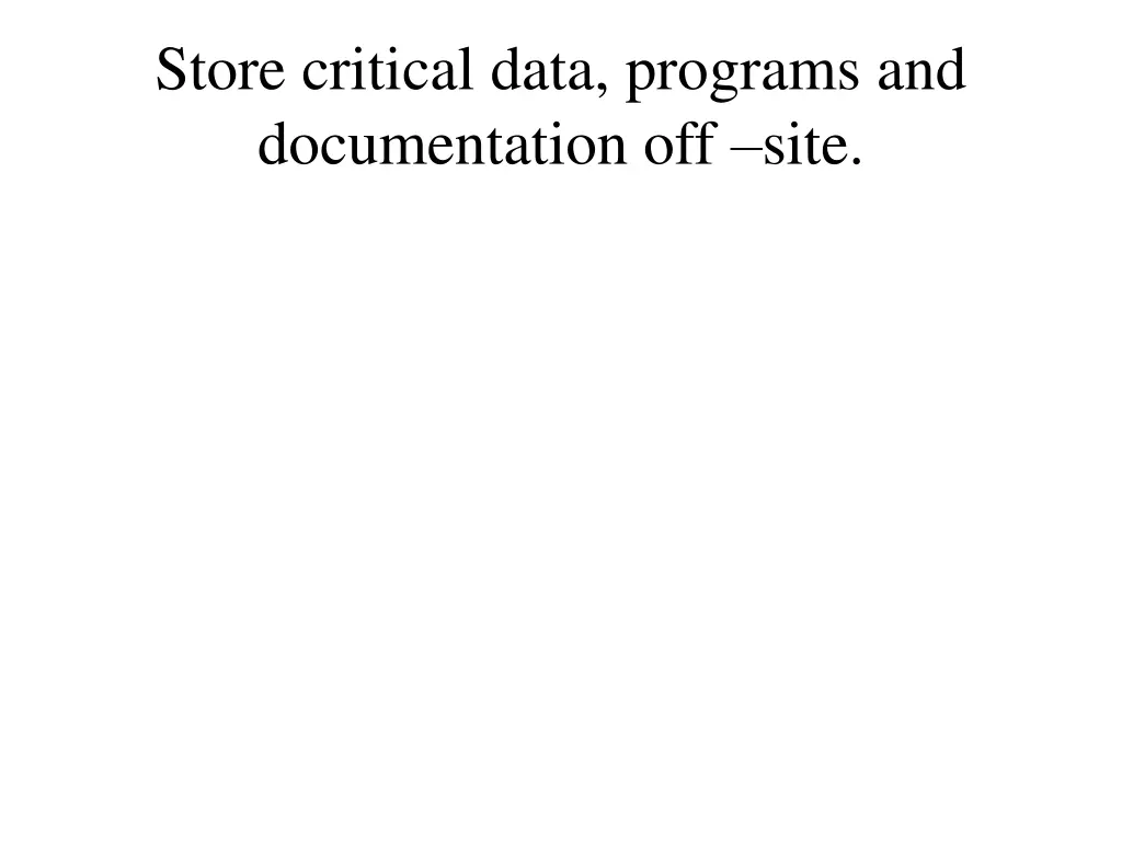 store critical data programs and documentation